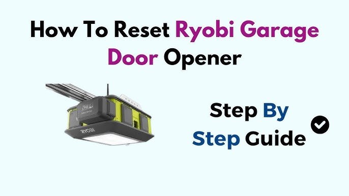 Resetting Ryobi Garage Door Opener